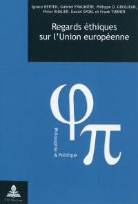 Regards éthiques sur l'Union européenne