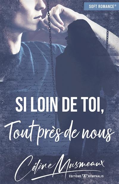 Si loin de toi, tout près de nous