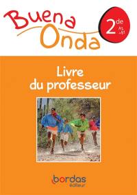 Buena onda : espagnol 2de, A2-B1 : livre du professeur