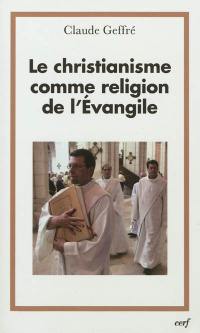 Le christianisme comme religion de l'Evangile