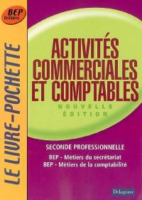 Activités commerciales et comptables, seconde professionnelle, BEP tertiaires : BEP métiers du secrétariat, BEP métiers de la comptabilité : livre de l'élève