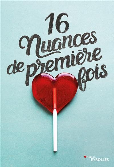 16 nuances de première fois