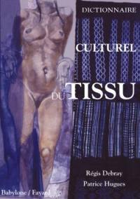 Dictionnaire culturel du tissu