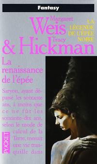 La légende de l'épée noire. Vol. 4. La renaissance de l'épée