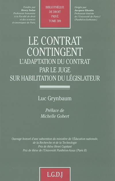 Le contrat contingent : l'adaptation du contrat par le juge sur habilitation du législateur