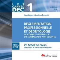 Réglementation professionnelle et déontologie de l'expert-comptable et du commissaire aux comptes : 22 fiches de cours pour acquérir les connaissances nécessaires