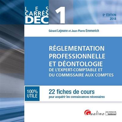 Réglementation professionnelle et déontologie de l'expert-comptable et du commissaire aux comptes : 22 fiches de cours pour acquérir les connaissances nécessaires