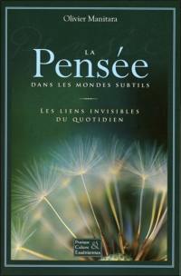 La pensée dans les mondes subtils : les liens invisibles du quotidien