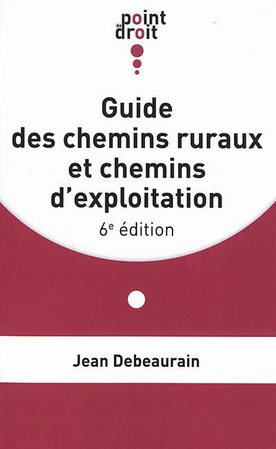 Guide des chemins ruraux et chemins d'exploitation