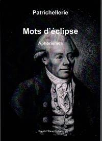 Mots d'éclipse : aphorismes