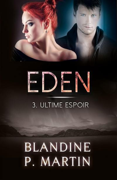 Eden. Vol. 3. Ultime espoir