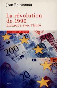 La révolution de 1999 : l'Europe avec l'euro