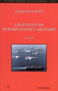 Les Etats-Unis hyperpuissance militaire