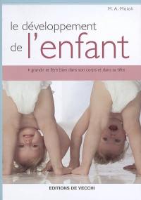 Le développement de l'enfant : grandir et être bien dans son corps et dans sa tête