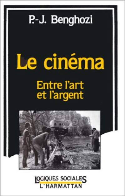 Le Cinéma : entre l'art et l'argent