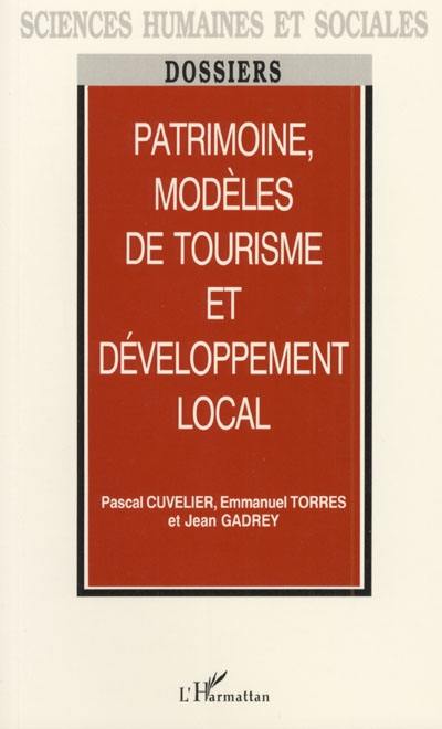 Patrimoine, modèles de tourisme et développement local