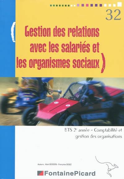 Gestion des relations avec les salariés et les organismes sociaux : BTS 2e année, comptabilité et gestion des organisations