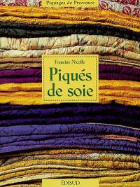 Piqués de soie : piquages de provence