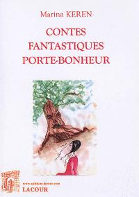 Contes fantastiques porte-bonheur