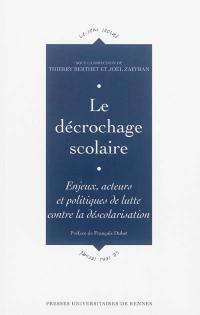 Le décrochage scolaire : enjeux, acteurs et politiques de lutte contre la déscolarisation