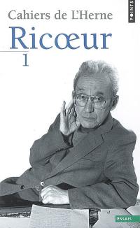 Cahiers de L'Herne : Ricoeur. Vol. 1