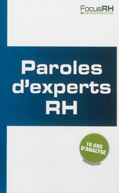 Paroles d'experts RH : dix ans d'analyse