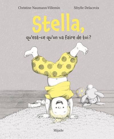 Stella , qu'est-ce qu'on va faire de toi ?