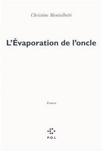 L'évaporation de l'oncle