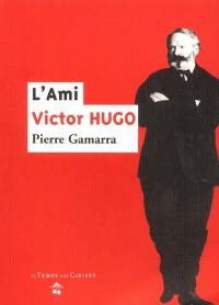 L'ami Victor Hugo