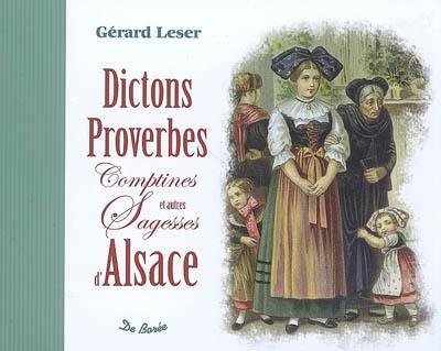 Dictons, proverbes, comptines et autres sagesses d'Alsace