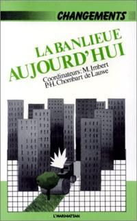 La Banlieue aujourd'hui : Colloque 28-30 janvier 1981