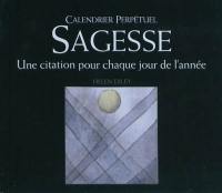 Calendrier perpétuel sagesse : une citation pour chaque jour de l'année