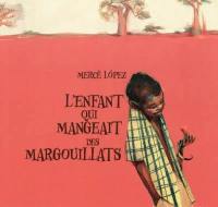 L'enfant qui mangeait des margouillats