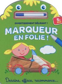 Marqueur en folie ! petite fille : dessine, efface, recommence...