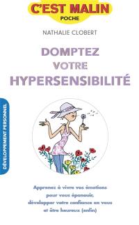 Domptez votre hypersensibilité