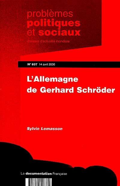 Problèmes politiques et sociaux, n° 837. L'Allemagne de Gerhard Schröder