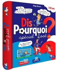 Dis pourquoi ? : spécial foot