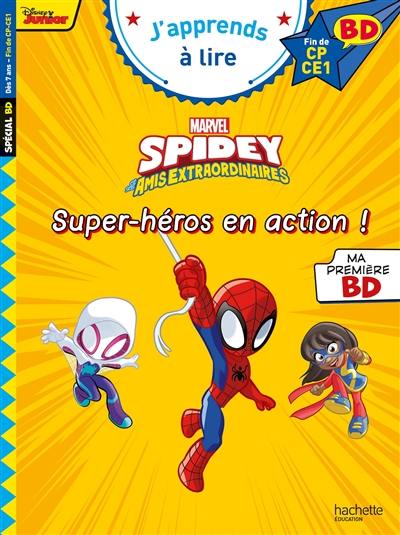 Spidey et ses amis extraordinaires : super-héros en action : fin de CP, CE1