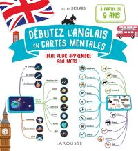 L'anglais en cartes mentales : idéal pour apprendre 900 mots !