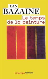 Le temps de la peinture : (1938-1989)