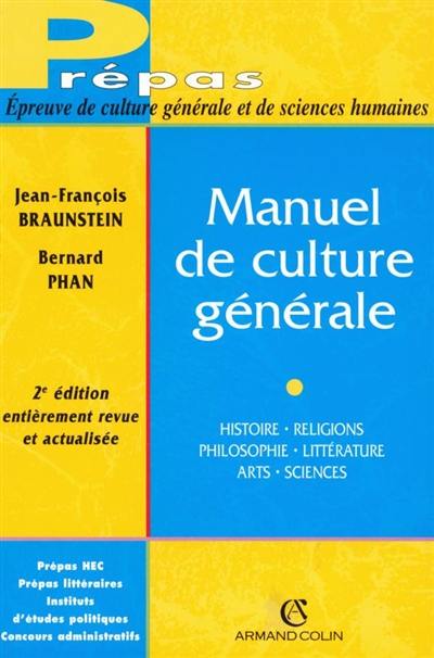 Manuel de culture générale : histoire, religions, philosophie, littérature, arts, sciences