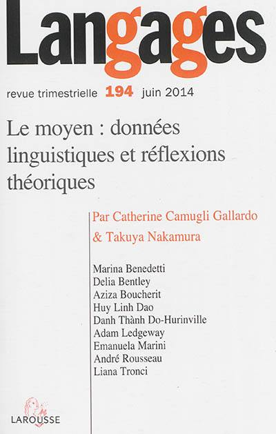 Langages, n° 194. Le moyen : données linguistiques et réflexions théoriques