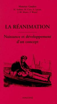 La réanimation : naissance et développement d'un concept