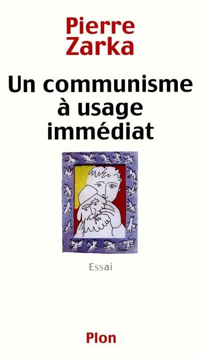 Un communisme à usage immédiat