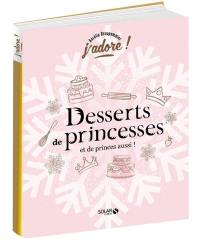 Desserts de princesses : et de princes aussi !