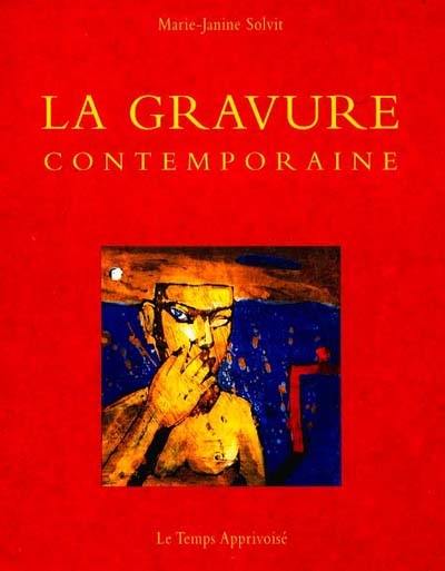 La gravure contemporaine