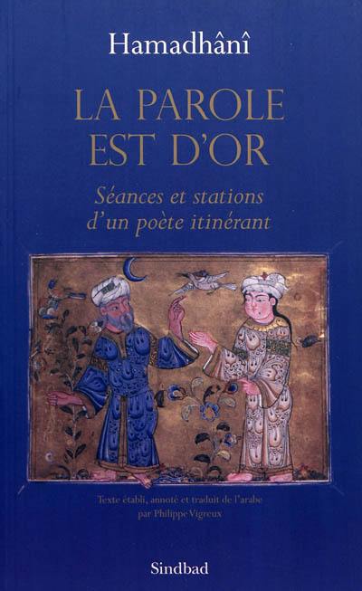 La parole est d'or : séances et stations d'un poète itinérant