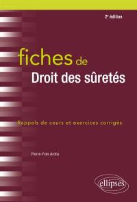 Fiches de droit des sûretés : rappels de cours et exercices corrigés