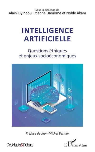 Intelligence artificielle : questions éthiques et enjeux socioéconomiques