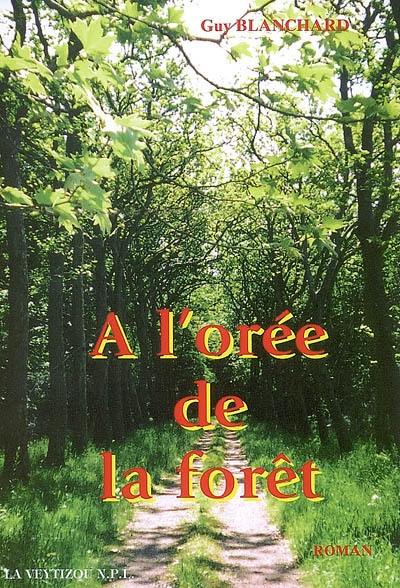 A l'orée de la forêt